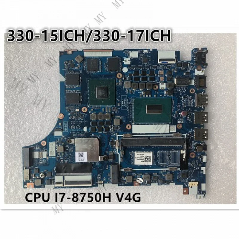 

TT Orig Motherboard for Lenovo Ideapad 330-15ICH/330-17ICH NM-B671 CPU I7-8750H V4G