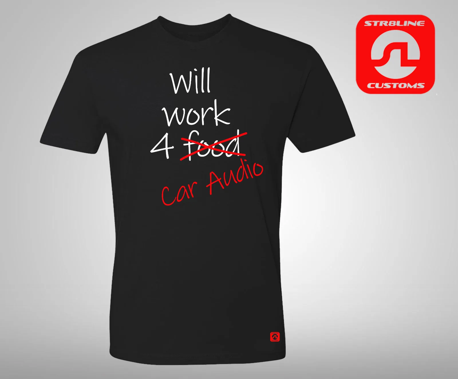 WILL WORK FOR FOOD XXX CAR AUDIO Basshead Subwoofer Audiophile T Shirt