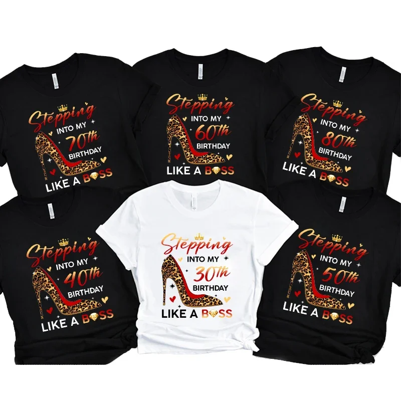 Stepping Into 30th/40th/50th/60th/70th/80th Birthday Party T-shirts Women Leopard High Heels Birthday Queen Short Sleeve Tees