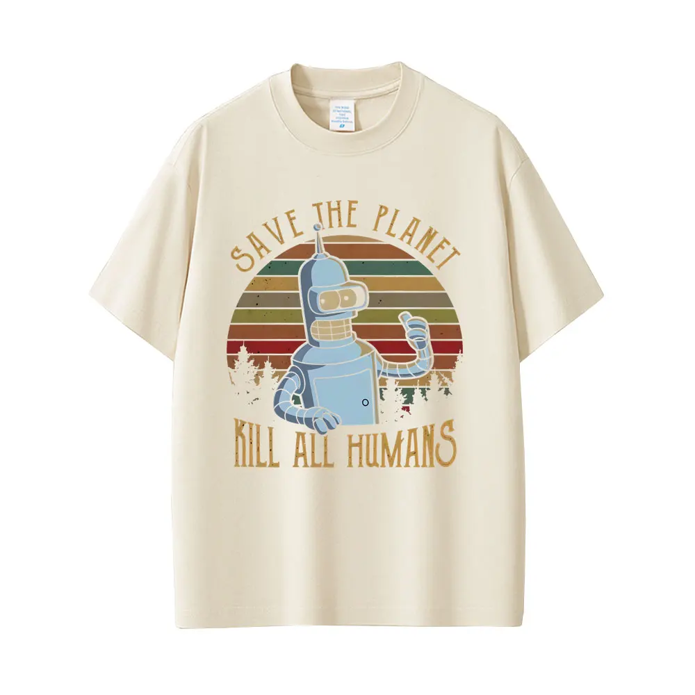

Funny Save The Planet Kill All Humans Robot Graphic T Shirt Men Women Vintage Street Crewneck T-shirt Male Cotton Oversized Tees