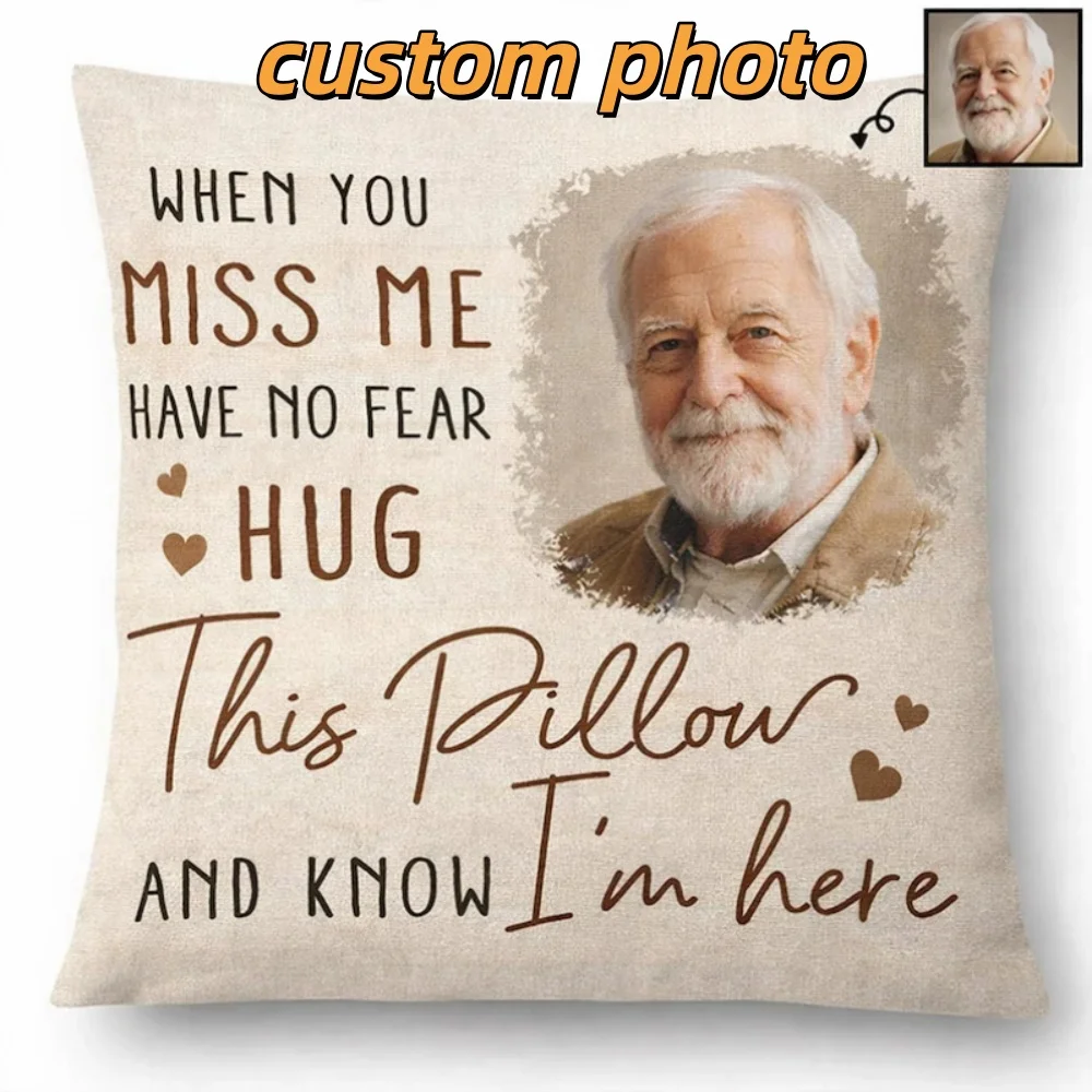 1Pc Peralized Memorial Pillow with Photo, When You Miss Me Hug Pillow,Custom Remembrance Cushion Pillow Throw Perfect Gift
