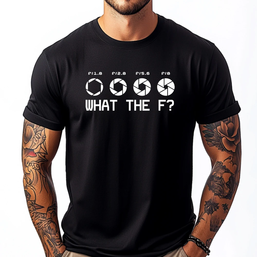 Funny Photography Camera Fstop Lens What The F T Shirts Graphic Tees Shirts Casual Anime T Shirts Shirts Chinese Style