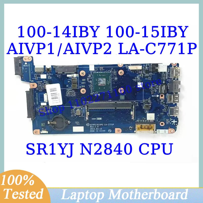 LA-C771P For Lenovo Ideapad 100-14IBY 100-15IBY Mainboard With SR1YJ N2840 CPU Laptop Motherboard 100% Fully Tested Working Well