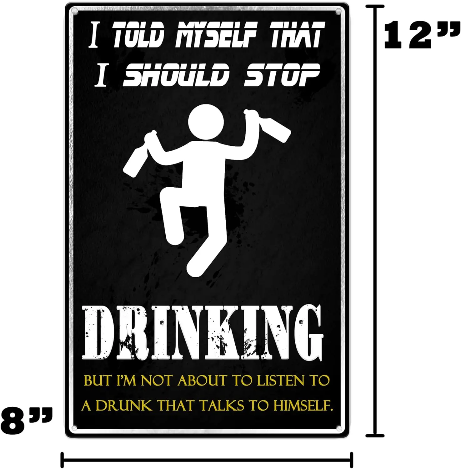 Funny Sarcastic Plaque I Told Myself That I Should Stop Drinking But, 12 X 8 Inch Metal Tin Sign Wall Decor Man Cave