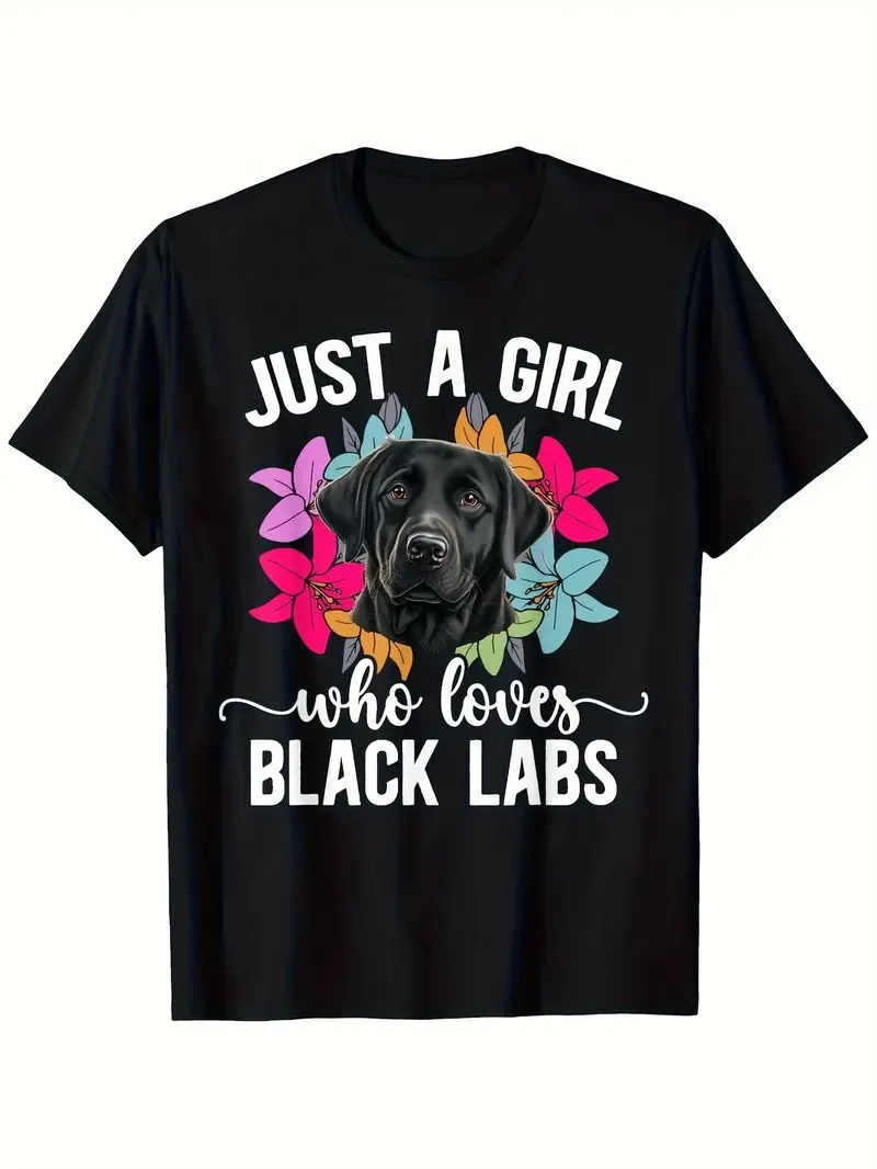 Just A Girl Who Loves Black Labs Owner Black Labrador Lover T-Shirt, 100% Cotton Short Sleeve Gift For Men Women Friends Unisex