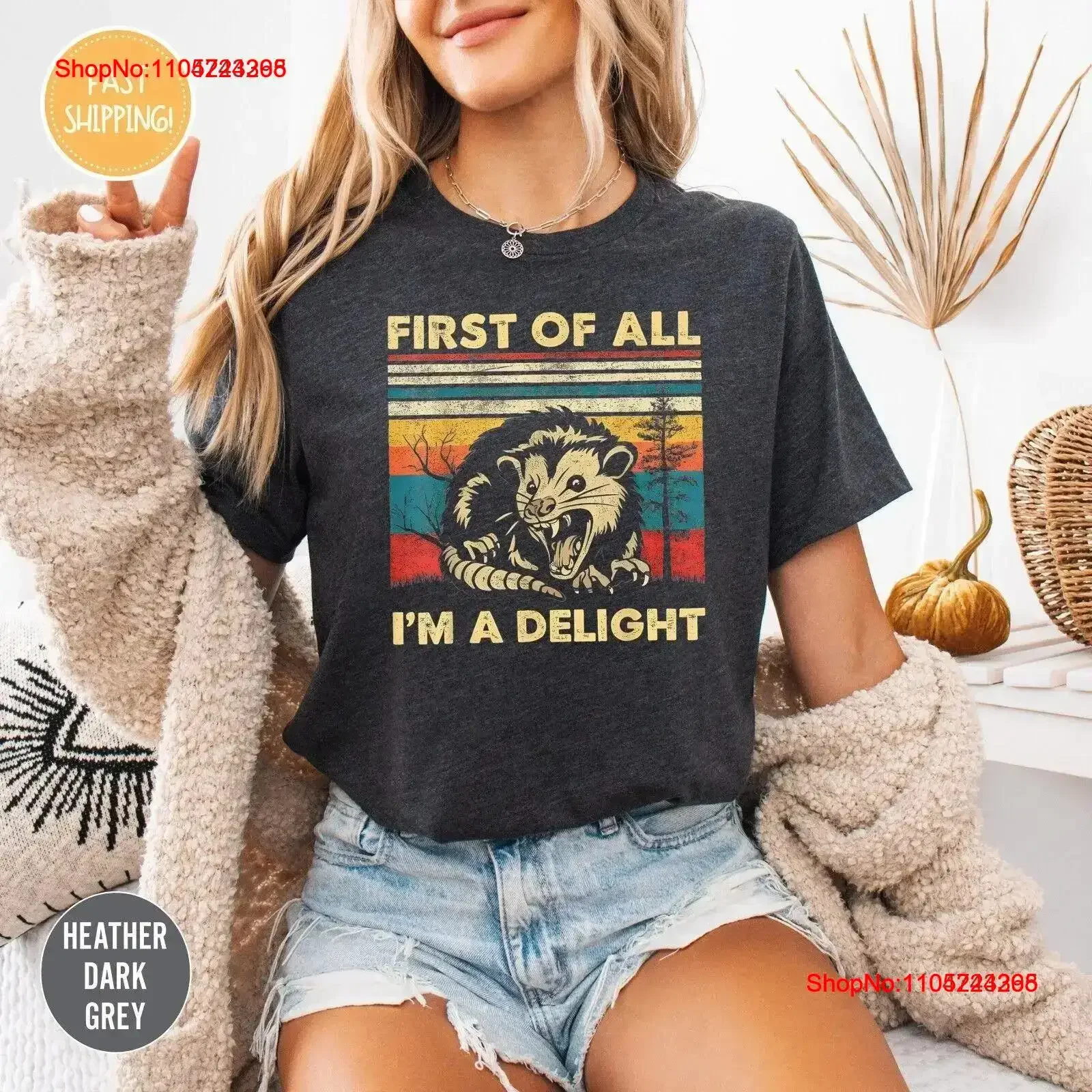 First Of All I'm A Delight Sarcastic Angry Opossum Lover T Shirt Cute vintage Washed fashion Comfortable Slightly vintage homme