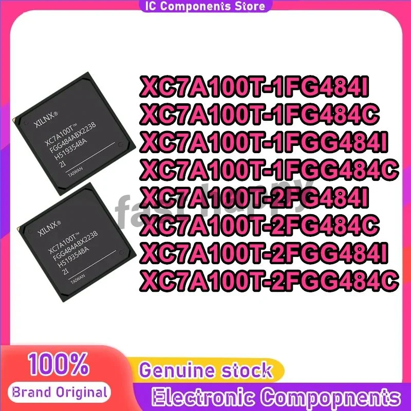 XC7A100T-1FG484I 1FG484C XC7A100T-1FGG484I XC7A100T-1FGG484C 2FG484I XC7A100T-2FG484C XC7A100T-2FGG484I XC7A100T-2FGG484C New