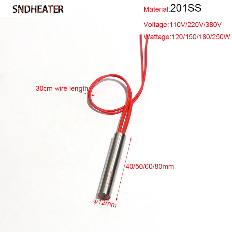 SNDHEATER 5pcs Cartridge Heater 12x40-80mm 201SS Customized Single End External Wiring Heater Electric 110V/220V/380V 120-250W