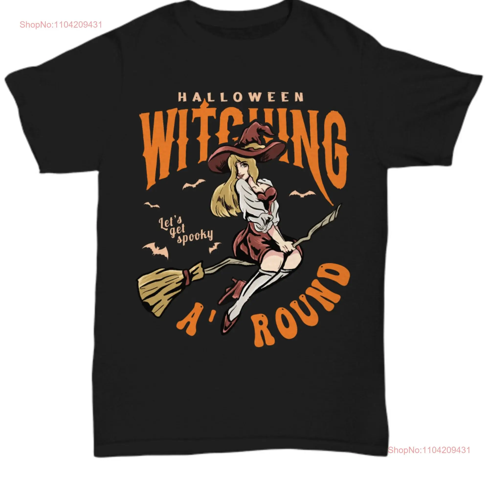 Witching around a' round Halloween witch broomstick witch's hat let's get spooky shirt unisex gift long or short sleeves