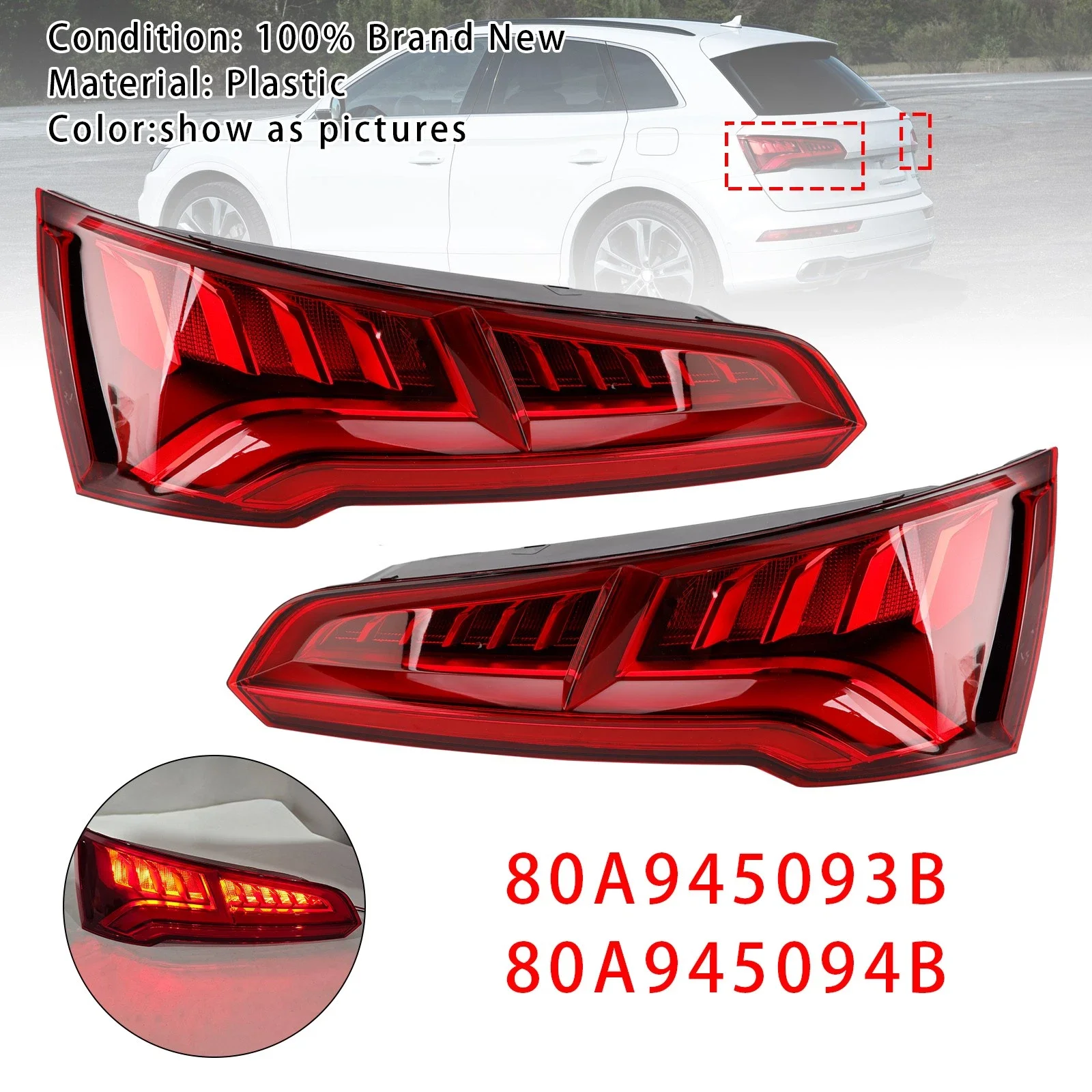 

OEM 80A945093B 80A945094B Left/Right Rear Tail Light Lamp LED For Audi Q5 MK2 PRE-FACELIFT 2017 2018 2019 2020