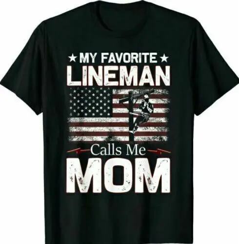 

My Favorite Lineman Calls Me Mom USA Flag Mothers T-Shirt Funny Gift