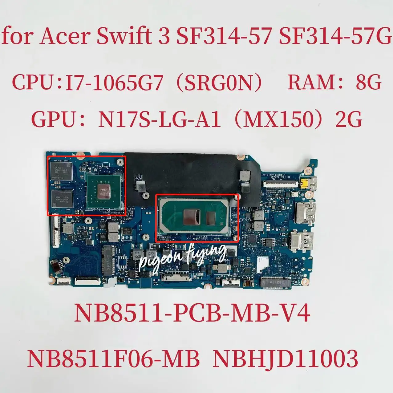 

For Acer Swift SF314-57 SF314-57G Mainboard NB8511-PCB-MB-V4 Motherboard NB8511-PCB-MB-V4 SRG0N i7-1065G7 NBHR111004