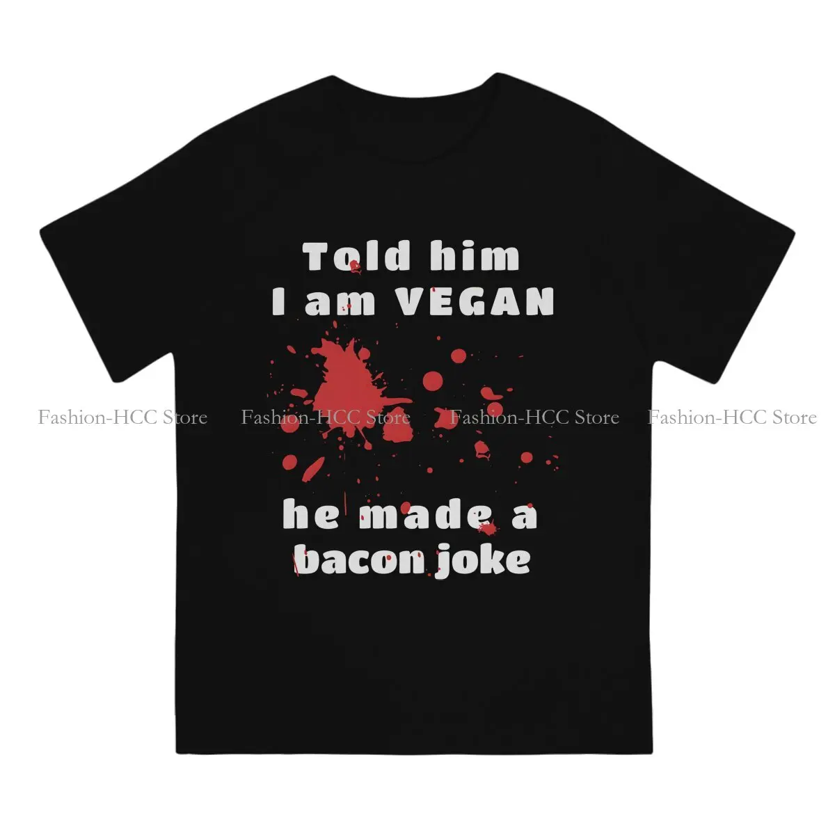 Vegan Life  Bacon And Blood Joke O Neck TShirt Hey Riddle Riddle Fabric Classic T Shirt Men Clothes Individuality