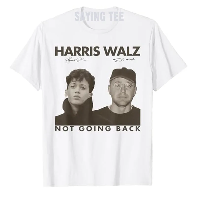 Harris Walz Not Going Back 80s Retro Photo 2024 Election T-Shirt Humor Funny Vintage Style Graphic Outfit Campaign Saying Tee