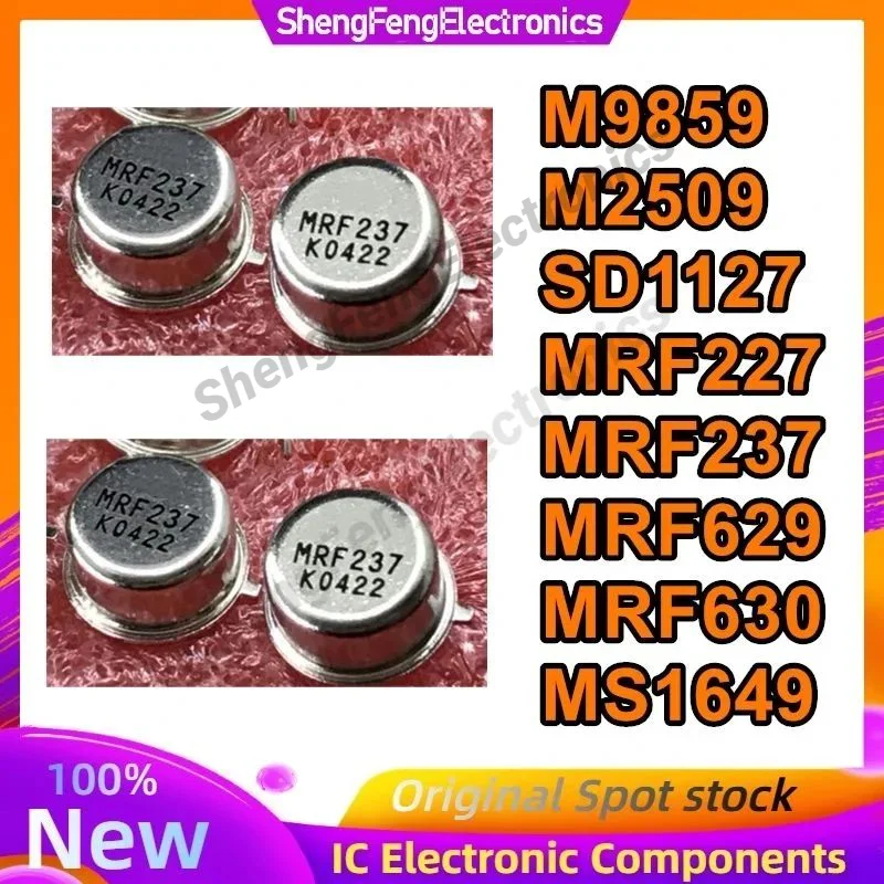 

10PCS M9859 M2509 SD1127 MRF227 MRF237 MRF629 MRF630 MS1649 New Original in stock