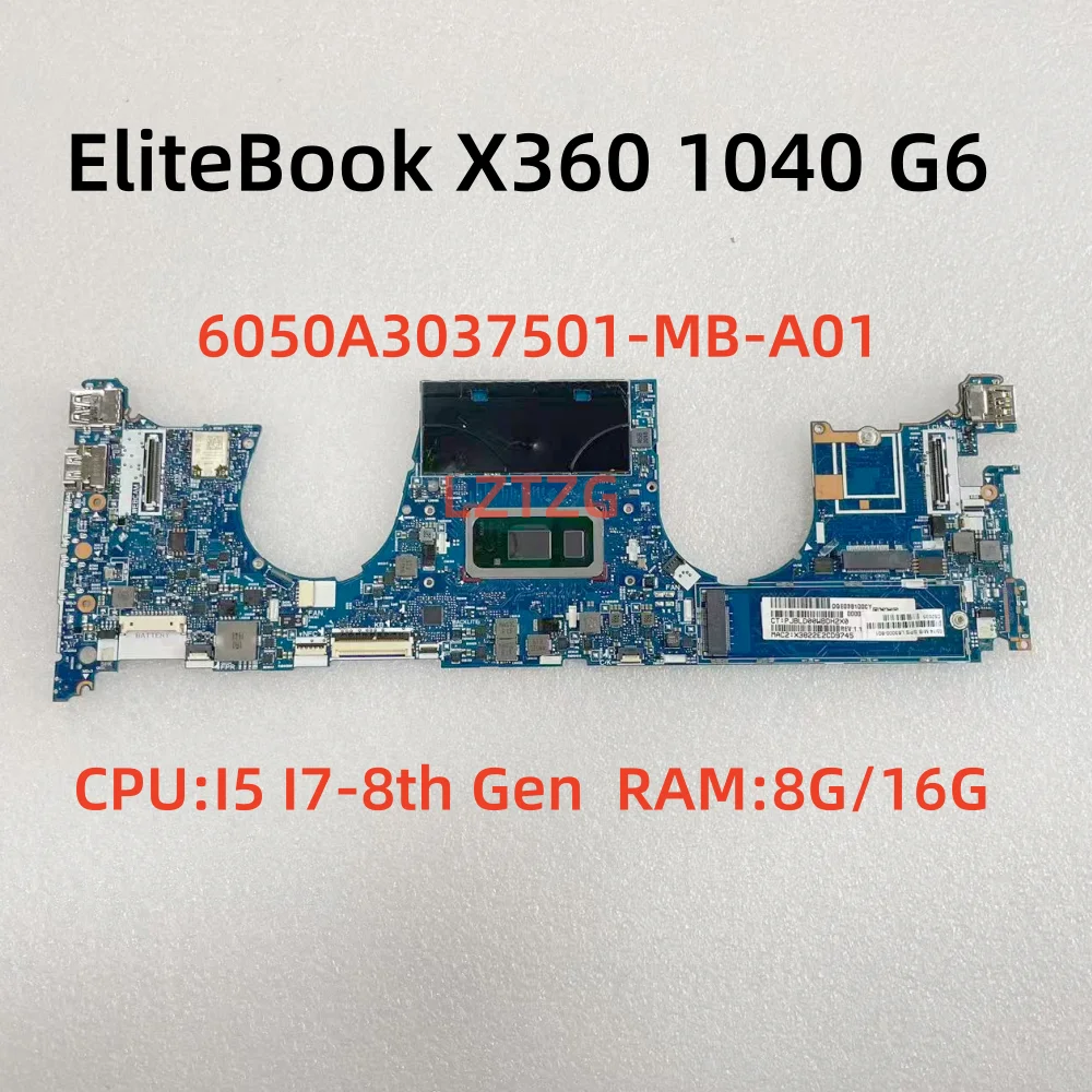

6050A3037501-MB-A01 для ноутбука HP EliteBook X360 1040 G6, материнская плата, процессор I5 I7-8-го поколения, оперативная память 8 ГБ/16 ГБ L63009-601, 100% протестировано, ОК