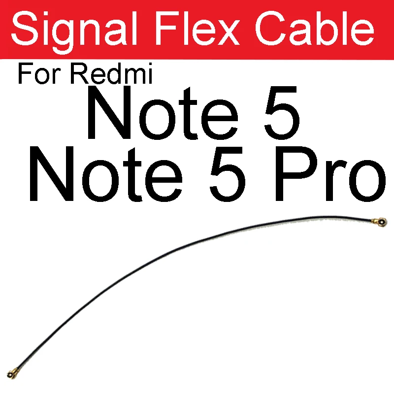 Signal Antenna Flex Cable For Xiaomi Redmi Note 4 5 6 7 S2 4X 4A 5A Pro Plus Prime Global Signal Wifi Connector Flex Ribbon Part