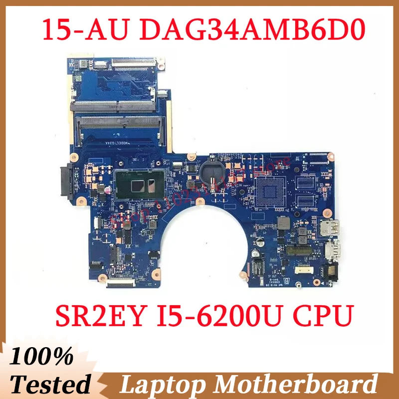 

For HP Pavilion 15-AU 15T-AU DAG34AMB6D0 Mainbord With SR2EY I5-6200U CPU Laptop Motherboard 100% Fully Tested Working Well