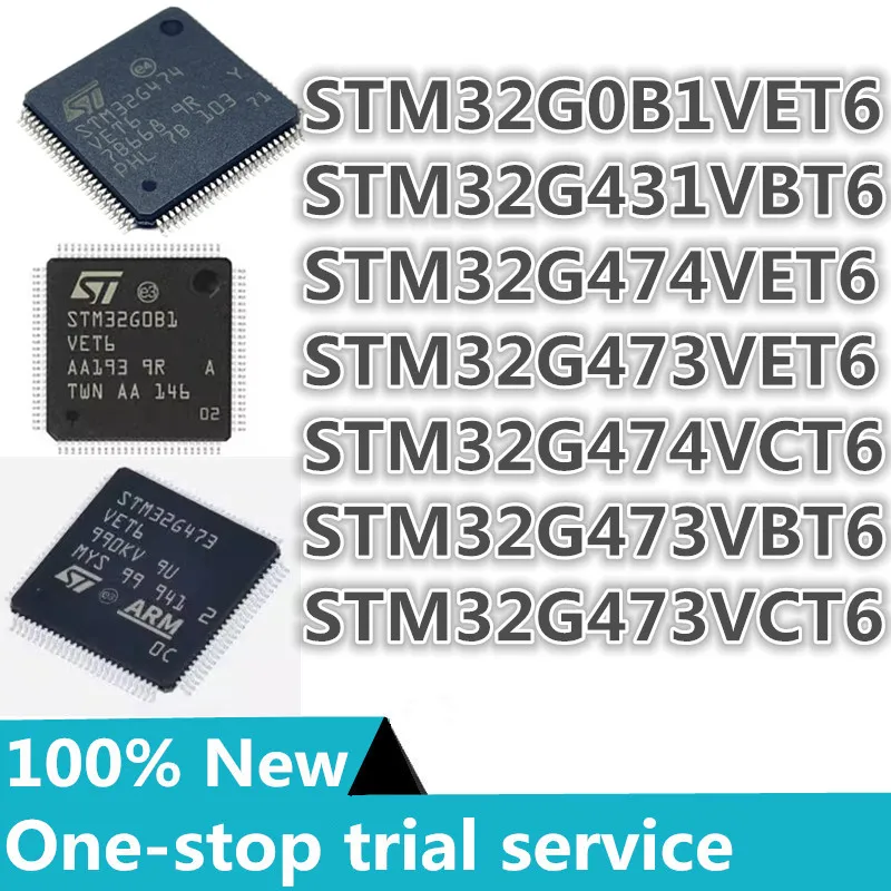 STM32G0B1VET6 STM32G431VBT6 STM32G474VET6 STM32G473VET6 STM32G474VCT6 STM32G473VBT6 STM32G473VCT6