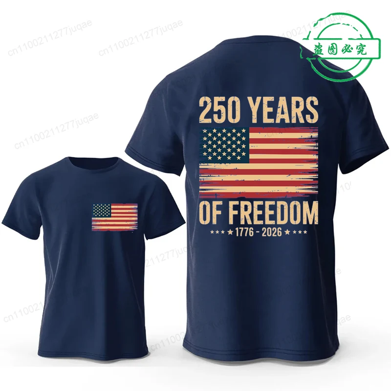 New Men's T-shirt for Summer Casual Fashionable Tshirt 1776-2026 250 Years of Freedom Print Women Men Tee T-Shirts Clothing