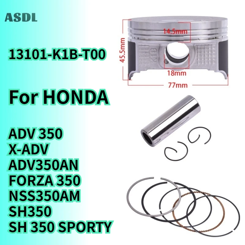 

Motorcycle 77mm Piston Rings Kit For Honda ADV 350 X-ADV ADV350 AN ADV350AP FORZA 350 NSS350 SH350 SPORTY SH 350 13101-K1B-T00