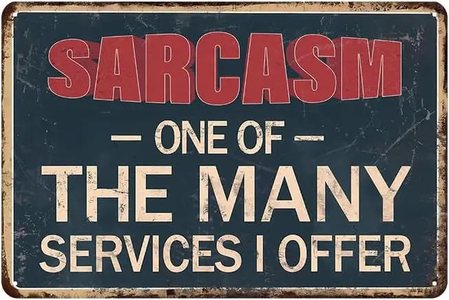 Funny Sarcastic Tin Metal Signs -SARCASM ONE OF THE MANY SERVICES I OFFER Wall Decor Home Sign Wall Decor Gifts Man Cave Bar Gar