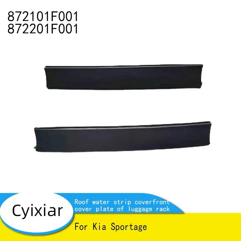 For Kia Sportage Roof Water Strip Cover Front Cover Plate of Luggage Rack 872101F001 872201F001