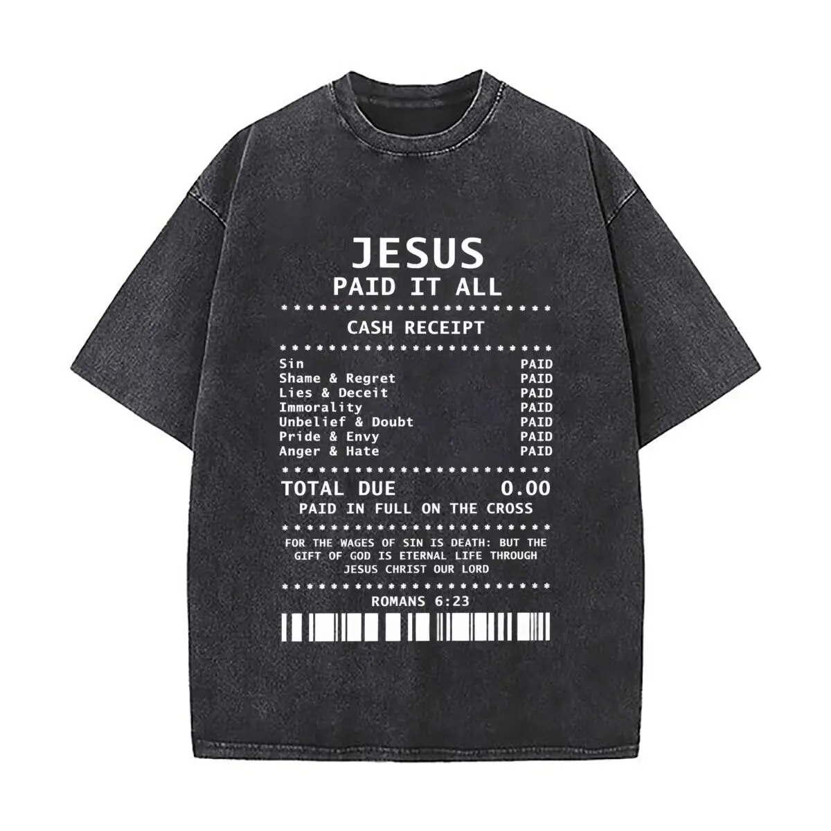 Jesus Paid It All Receipt Paid In Full Romans Six Twenty Three Washed Short Sleeve Loose Streetwear Tee Hip Hop