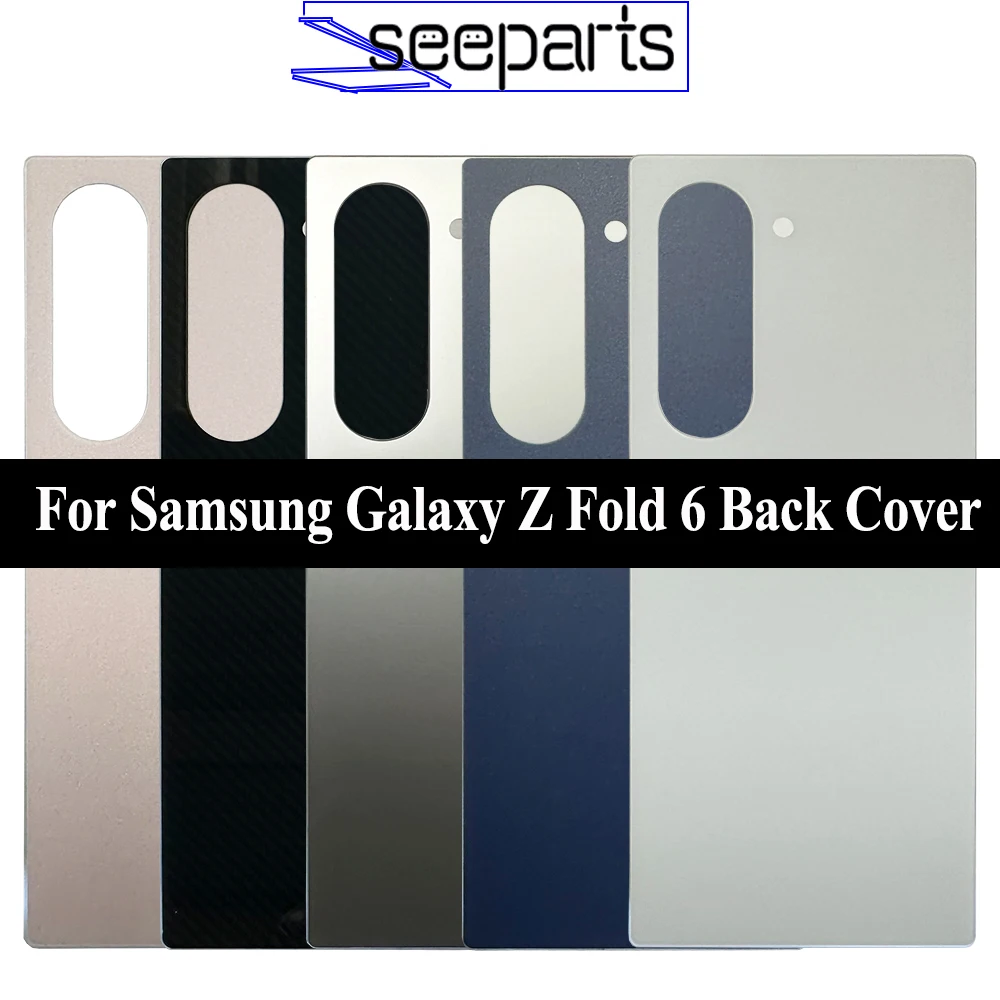 

Новинка для Samsung Galaxy Z Fold 6, задняя крышка батарейного отсека, задний корпус, запасные части для SM-F956B, крышка батарейного отсека