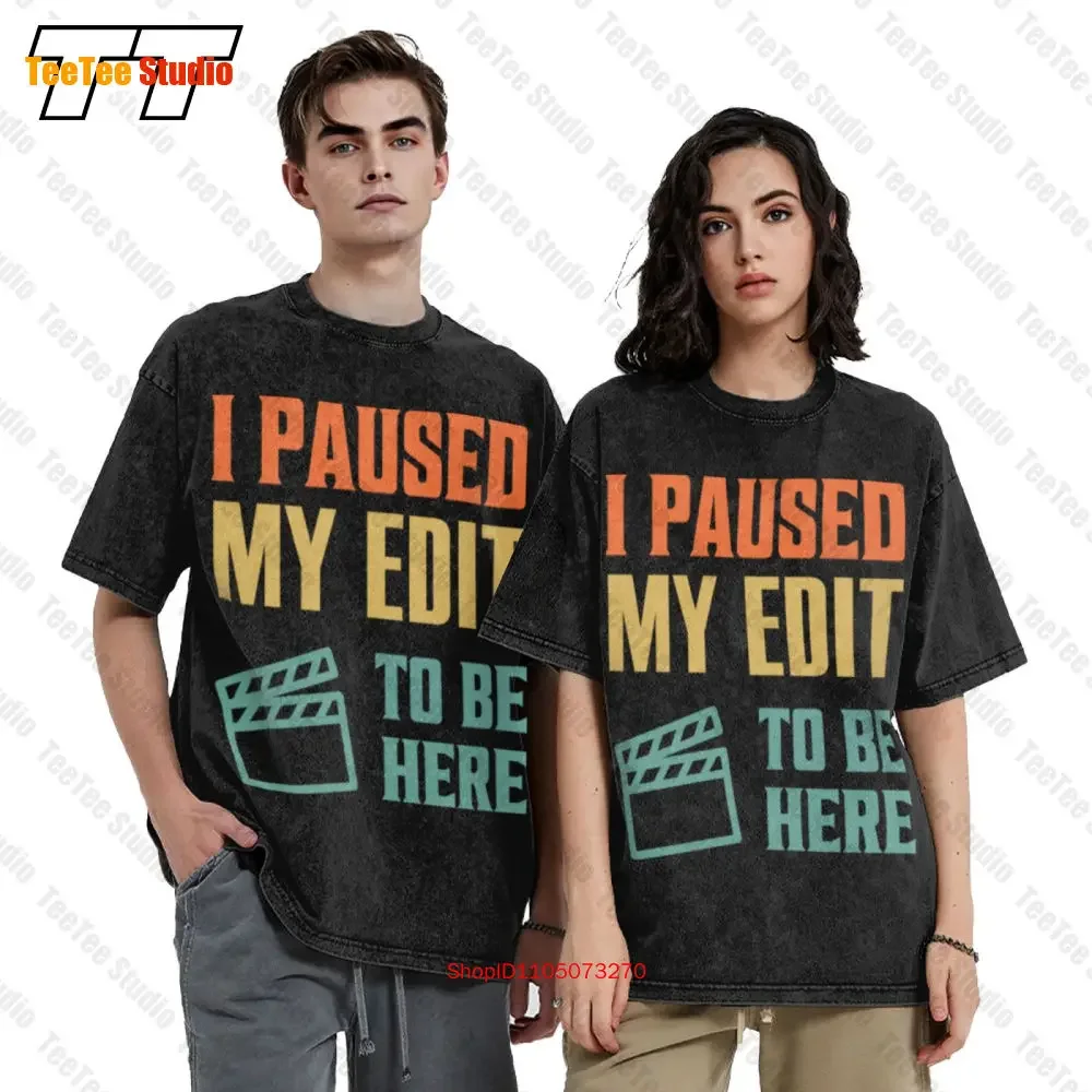 I Paused My Edit To Be Here Vintage Oversized T-Shirt DOQB