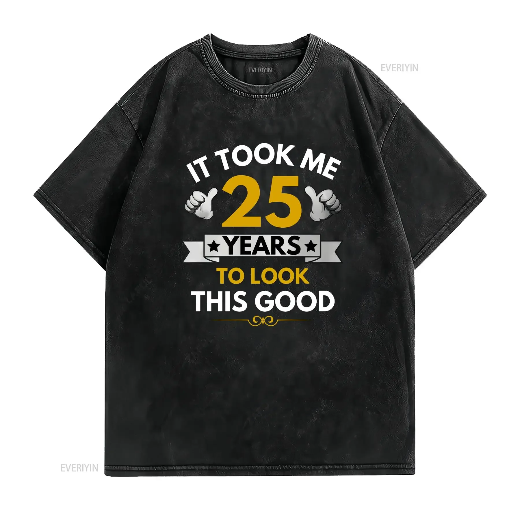 It took me 25 years to look this good T Shirt Funny Milestone Birthday Celebration vintage Washed Slightly Breathable homme