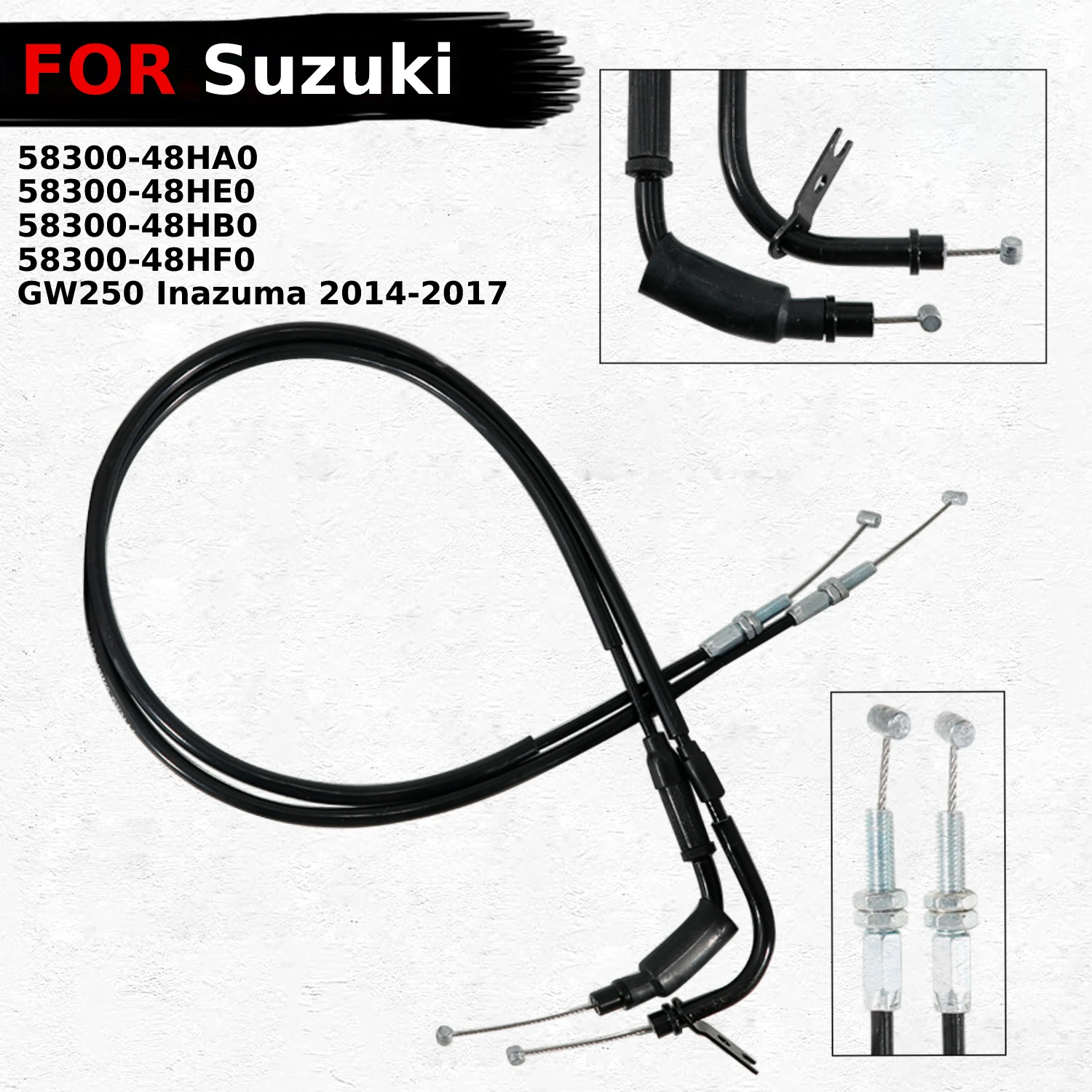 

Motorcycle Push&Pull Throttle Cable Line Wires Scooter 58300-48HA0/58300-48HE0/58300-48HB0/58300-48HF0 For Suzuki GW250 Inazuma