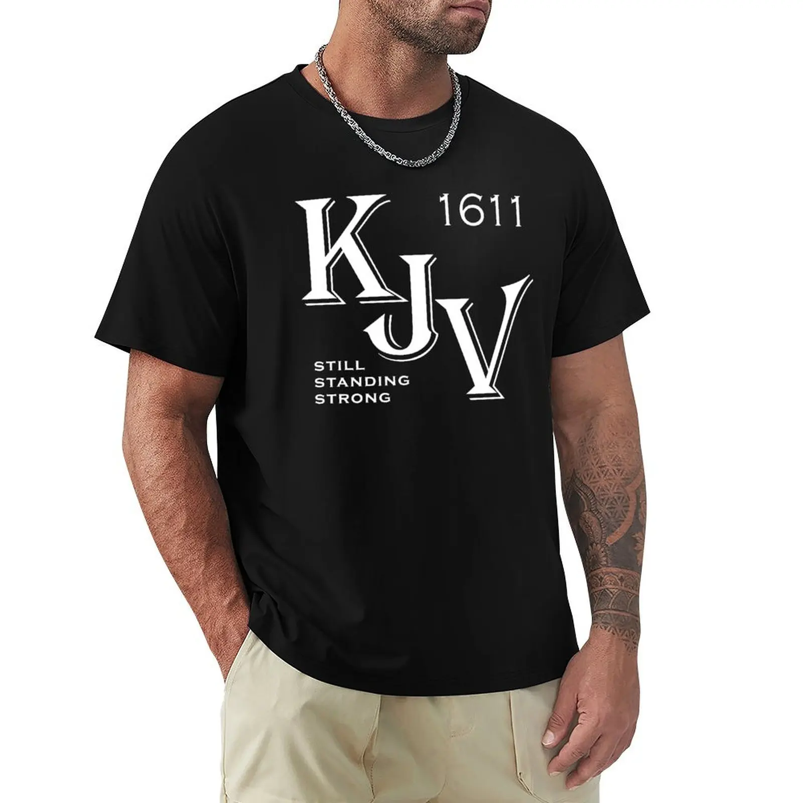 

KJV King James Bible 1611 Still Standing Strong T-Shirt quick-drying Man t-shirt Anime t-shirt clothes for men