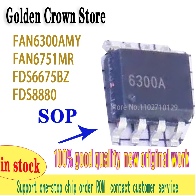 FAN6300AMY FAN6300A 10PCS/LOT  FAN6300 6300A FAN6300AMYC  FAN6751MR FAN6751 FDS6675BZ FDS6675 6675  FDS8880 8880  SOP-8