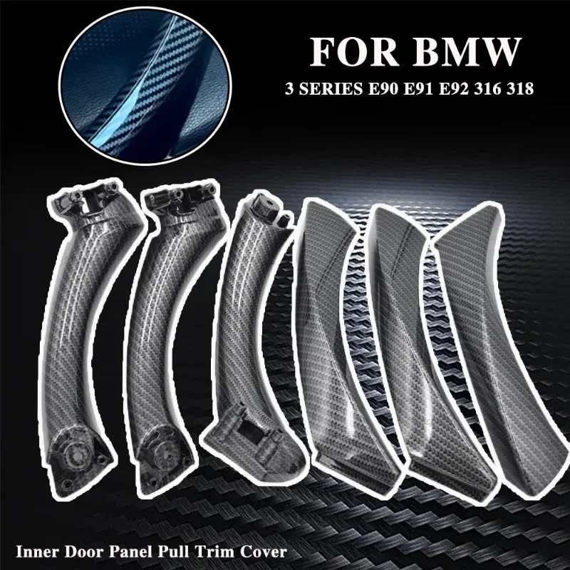 6pcs LHD RHD For BMW 3 Series E90 E91 316 318 320 325 328i Car Accessories Carbon Texture Interior Door Handle Pull Cover Trim
