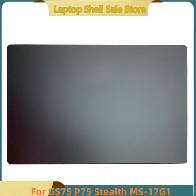 

New For GS75 P75 Stealth MS-17G1 Laptop Top Case LCD Back Cover Rear Lid 17.3"