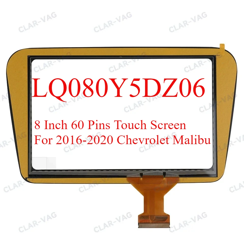

LQ080Y5DZ06 8 Inch 60 Pins Touch Screen Panel Digitizer Lens Sensor For Chevrolet Malibu 2016-2020 XL Radio Navigation LCD