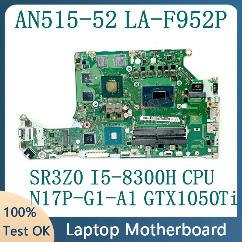 DH5VF LA-F952P For ACER AN515-52 AN515 Laptop Motherboard With SR3Z0 I5-8300H CPU GTX1050TI 4GB DDR4 100% full Tested