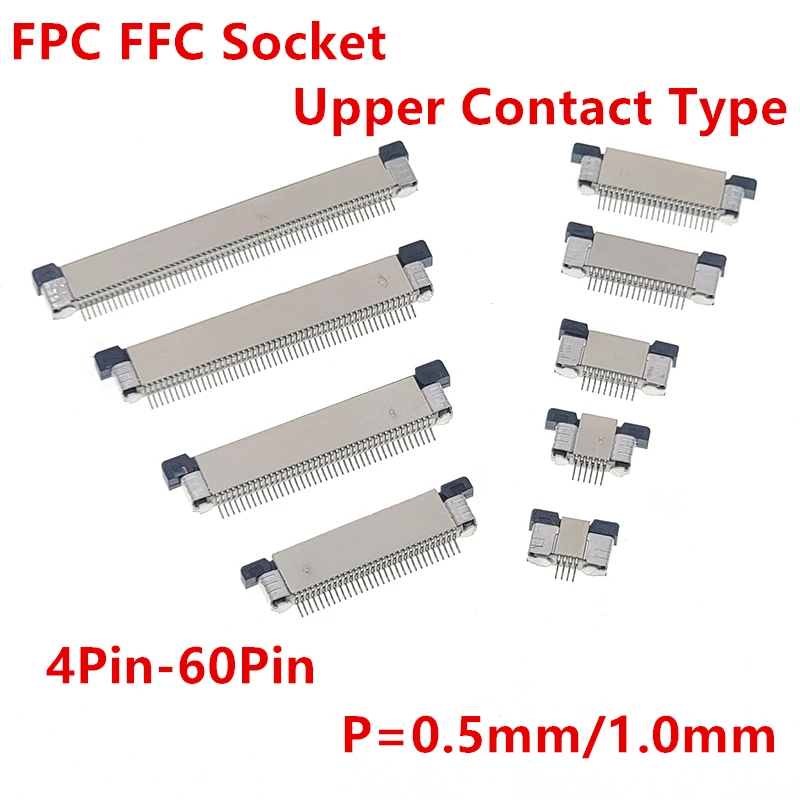 0.5mm 1.0mm FPC FFC Connector Flat Cable PCB SMT ZIF 4 5 6 7 8 10 12 16 18 20 26 28 30 32 36 40 50 54 60P Upper Contact Type