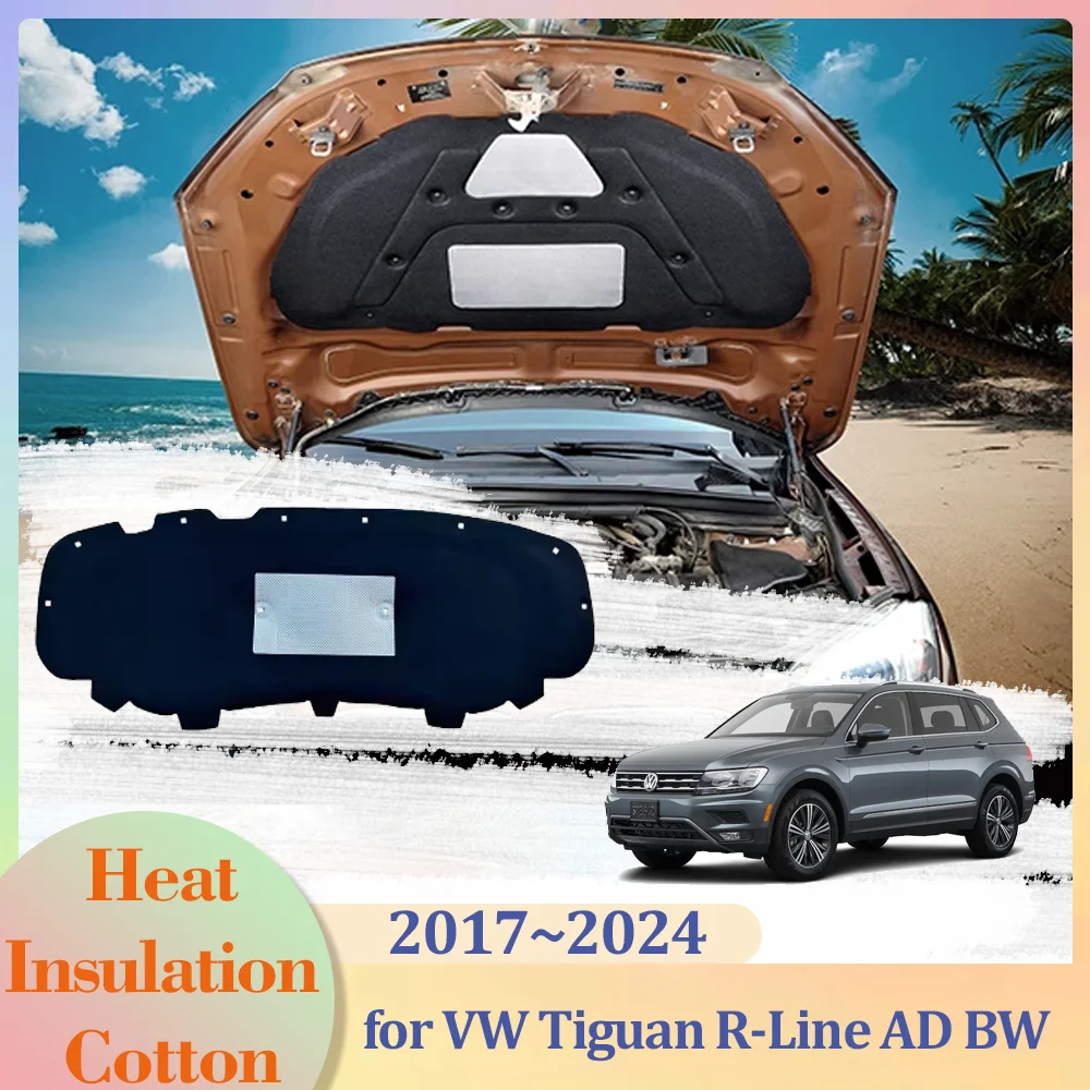 for Volkswagen VW Tiguan R-Line AD BW 2017~2024 Car Hood Engine Insulation Pad Cotton Soundproof Cover Heat Liner Mat Accessorie