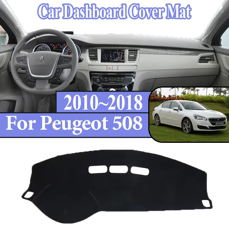 

Для Peugeot 508 508sw 508GT 2010 ~ 2018 2012 автомобильный коврик для приборной панели, солнцезащитный коврик для центральной консоли, коврик для предотвращения света, автомобильные аксессуары