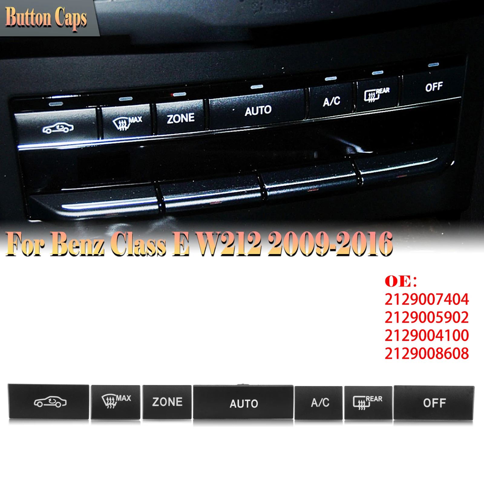 

Inner Center Control Air Vent A/C Panel Switch Button Cap Kit For Mercedes Benz E-Class W212 2009-2016 2129007404 Base Version