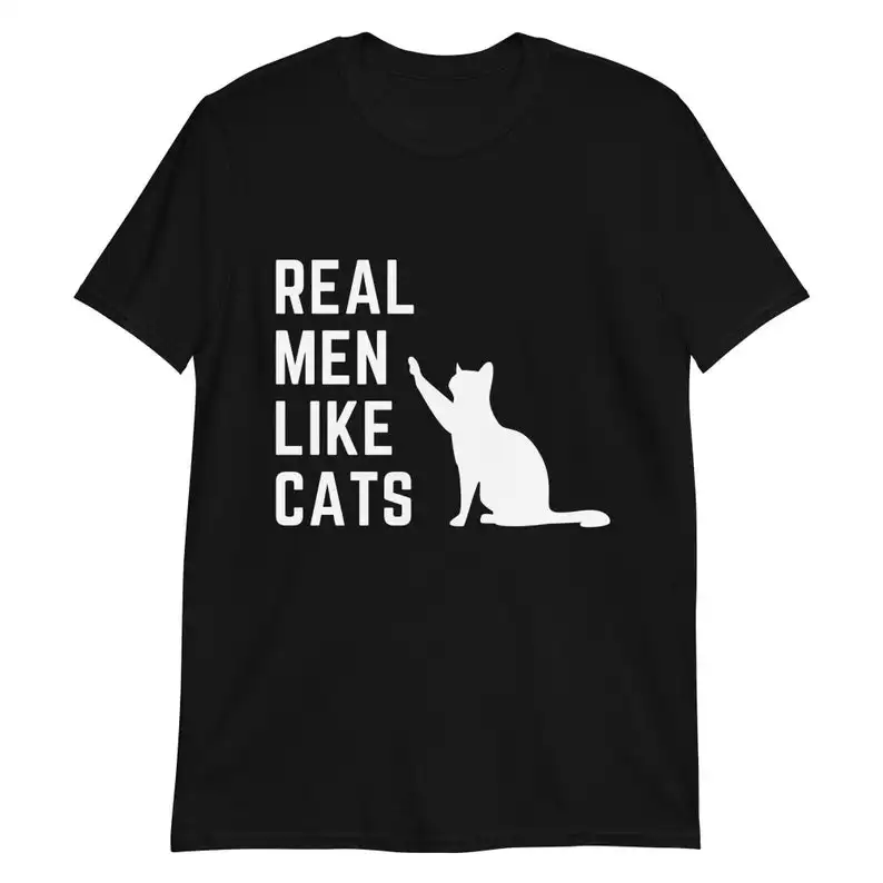 Real Men like Cats Gift love Funny Tshirt T-Shirt 100% Cotton T-Shirt Short Sleeve Top Tees O Neck harajuku Streetwear goth y2k