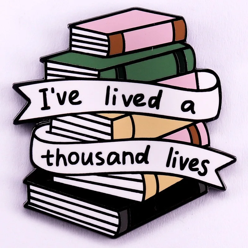 D2297 I've lived a thousand lives Enamel Pin Pines Badges Brooches for Women Men Lapel Pin Backpacks Fashion Jewelry Accessories