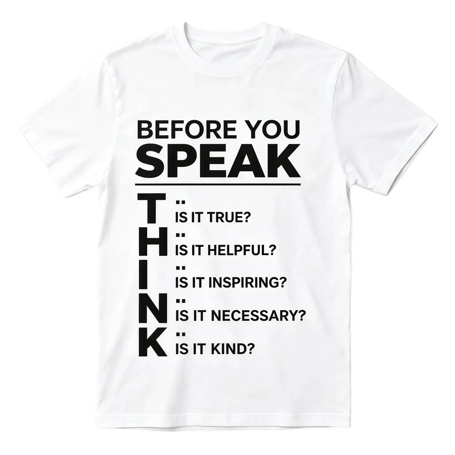 Summer T Shirt Before You Think Is It True Helpful Inspiring Necessary Kind Motivational Text Graphic T-Shirt,Cotton T Shirt, Funny Shirts, Basic T Shirt, Oversized T Shirt