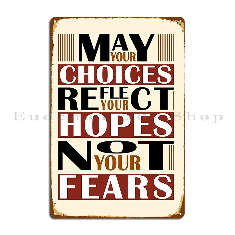 Nelson Mandela Famous Motivational Quote May Your Choices Reflect Your Hopes Metal Sign Cinema Personalized Club Tin Sign Poster