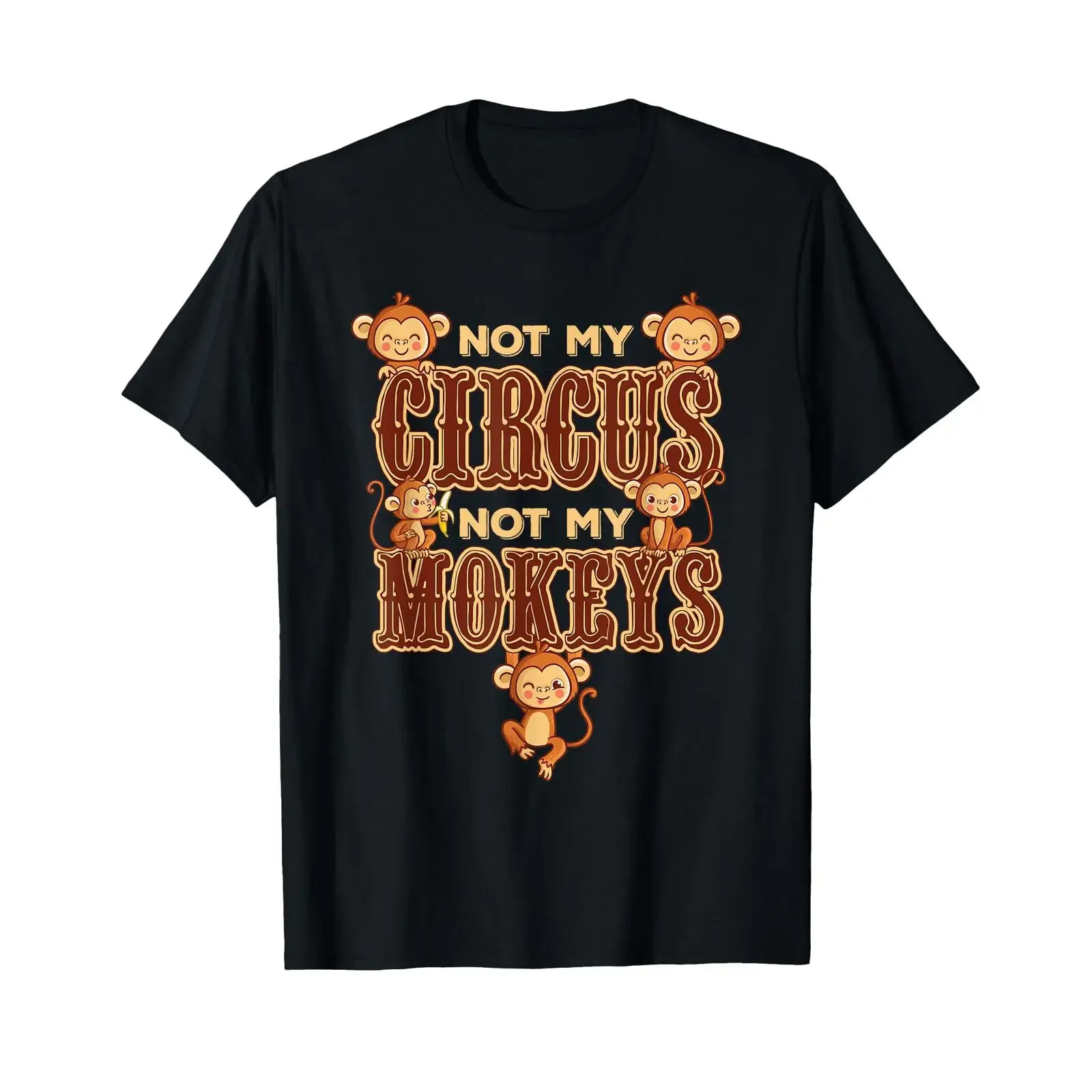 Not My Circus Monkeys Carnival Birthday Party T Shirt vintage Washed fashion designer clothes Breathable Stylish graphic