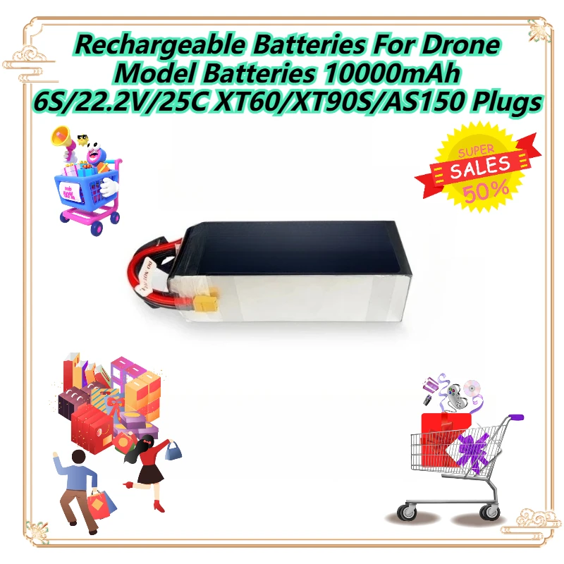 

Rechargeable Batteries For Drone Model Batteries 10000mAh 6S/22.2V/25C XT60/XT90S/AS150 Plugs