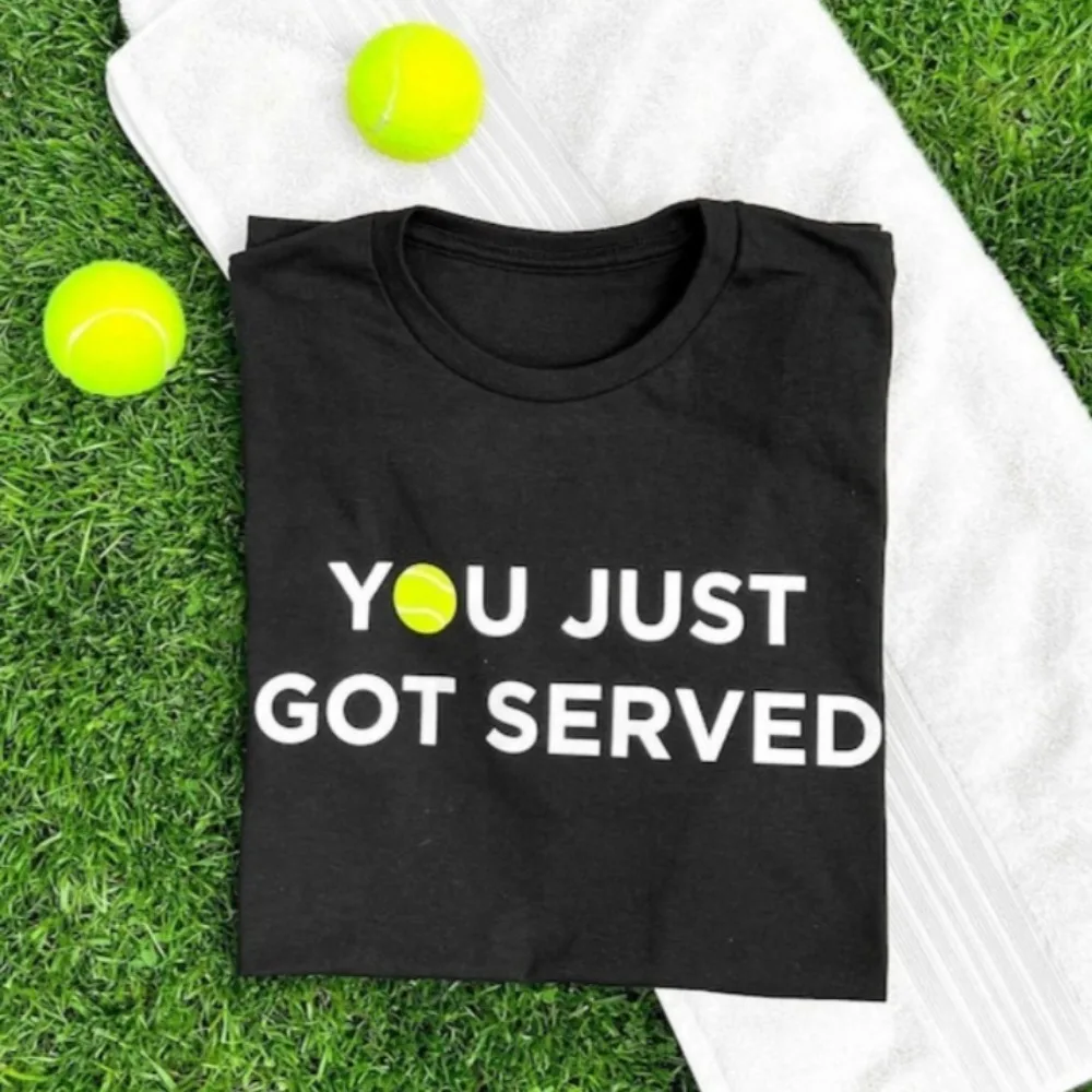 Tennis T-Shirt: You Just Got Served Ring Spun Cotton, Sporty Graphic Tee Men Clothes Summer Short-sleeved Clothes