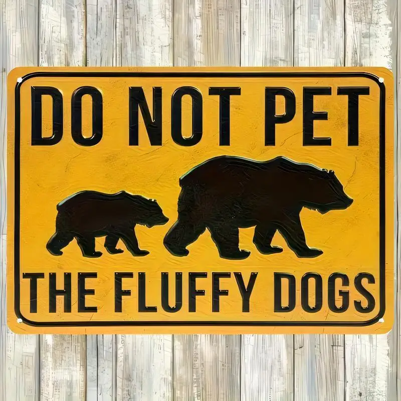 Vintage Yellow Metal Tin Sign - Do Not Pet The Fluffy Dogs Bear Design, 2D Flat Retro Wall Art - Iron, Humorous Decor for Home/C